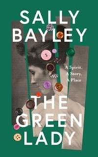 Sally Bayley, The Green Lady